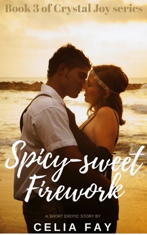 Spicy-Sweet Firework (Crystal Joy, #3)