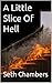 A Little Slice Of Hell