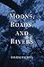Moons, Roads, and Rivers