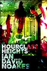Hourglass Heights by Ian David Noakes