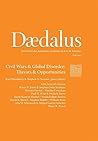 Daedalus (Fall 2017): Civil Wars & Global Disorder: Threats & Opportunities