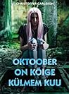 Oktoober on kõige külmem kuu by Christoffer Carlsson