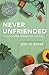 Never Unfriended by Lisa-Jo Baker Never Unfriended by Lisa-Jo Baker
