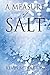 A Measure of Salt