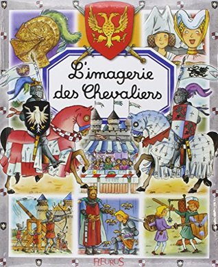 L'imagerie des chevaliers (Hardcover)