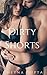 Dirty Shorts by Chetna Gupta