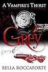 Grey by Bella Roccaforte