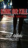 Kink or Kill by Lisa  Andrew Kink or Kill by Lisa  Andrew