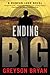 Ending BIG (BIG, #3)