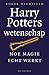 Harry Potters wetenschap: hoe magie echt werkt