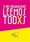 Book cover for Si nos organizamos leemos todxs (Spanish Edition)