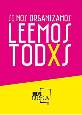 Si nos organizamos leemos todxs (Spanish Edition)