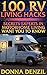 100 RV Living Hacks: Secrets Experts In Motorhome Living Want You To Know