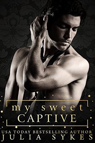 My Sweet Captive (Kindle Edition)