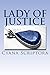 Lady of Justice (Justice #1) by Cyana Scriptora
