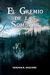 El gremio de las sombras by Vanessa R. Migliore