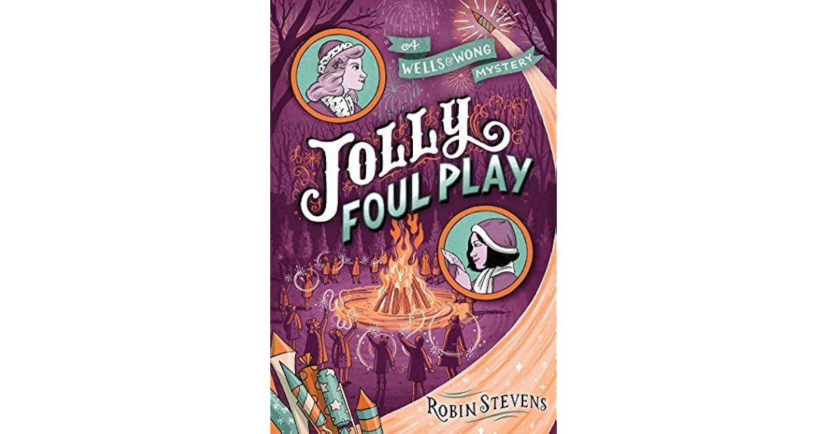 Jolly Foul Play (Wells & Wong 4) by Robin Stevens