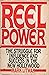Reel Power: The Struggle fo...