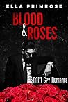 Blood & Roses by Ella Primrose