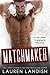 Matchmaker (Irresistible Bachelors #6)