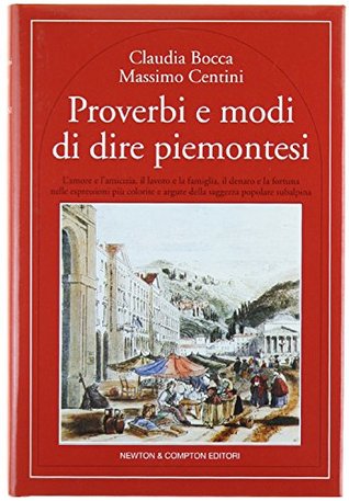 Proverbi e modi di dire piemontesi (Paperback)