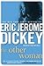 The Other Woman by Eric Jerome Dickey The Other Woman by Eric Jerome Dickey