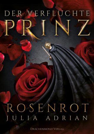 Der Verfluchte Prinz: Rosenrot