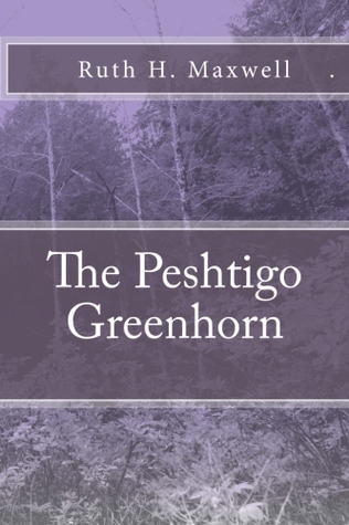 The Peshtigo Greenhorn