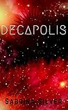Decapolis by Sabrina Silver