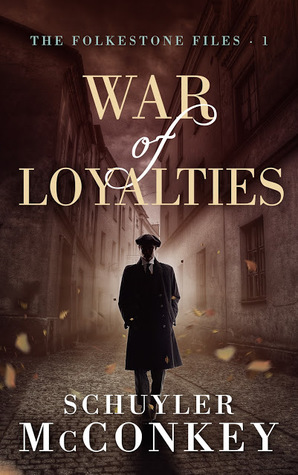 War of Loyalties (The Folkestone Files, #1)