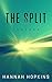 The Split by Hannah Hopkins