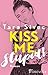 Kiss me, Stupid!: Roman (Di...