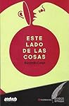 Este lado de las cosas by Ricardo Loup