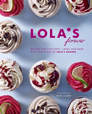 LOLA's Forever: Recipes for cupcakes, cakes and slices (Kindle Edition)