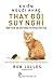 Khiến Người Khác Thay Đổi Suy Nghĩ: Nghệ Thuật Gây Ảnh Hưởng Mà Không Thao Túng