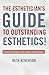 The Esthetician's Guide to ...