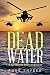 Dead Water by Russ Snyder