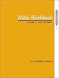 Bible Workbook Volume 1 Old Testament