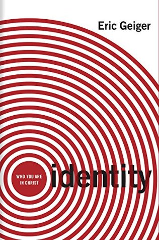 Identity: Who You Are in Christ (Kindle Edition)