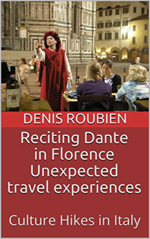 Reciting Dante in Florence. Unexpected Travel Experiences. Culture Hikes in Italy