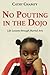 No Pouting in the Dojo: Life Lessons through Martial Arts