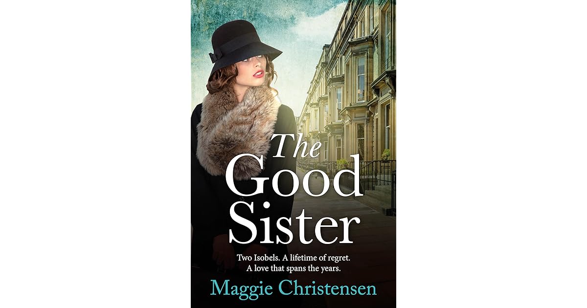 The Good Sister by Maggie Christensen