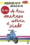 A tres metros sobre el cielo by Federico Moccia