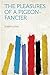 The Pleasures of a Pigeon-Fancier by Joseph Lucas