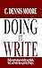 Doing it Write: Daily motivations to help you think, feel, and write like a pro in 25 days (Writer's Library)