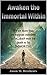 Awaken the Immortal Within