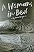 A Woman, In Bed by Anne Finger