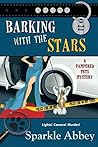 Barking with the Stars (Pampered Pets Mystery, #9) Barking with the Stars (Pampered Pets Mystery, #9)
