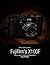 The Complete Guide to Fujifilm's X-100f - Expert Insights for Experienced Photographers
