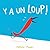 Y'a un loup ! by Matthieu Maudet